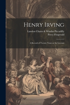 Paperback Henry Irving; a Record of Twenty Years at the Lyceum Book
