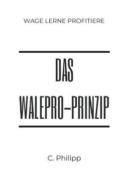 Paperback Das WaLePro-Prinzip: wage lerne profitiere [German] Book