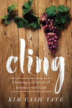 Paperback Cling: Choosing a Lifestyle of Intimacy with God Book