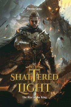 Paperback Shattered Light: The Rise of the King Book