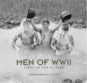 Hardcover Men of World War II: Fighting Men at Ease Book