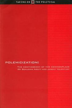 Polemicization: The Contingency of the Commonplace