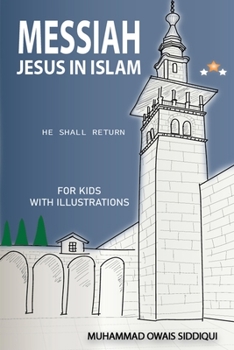 Paperback Messiah Jesus In Islam: He Shall Return Book