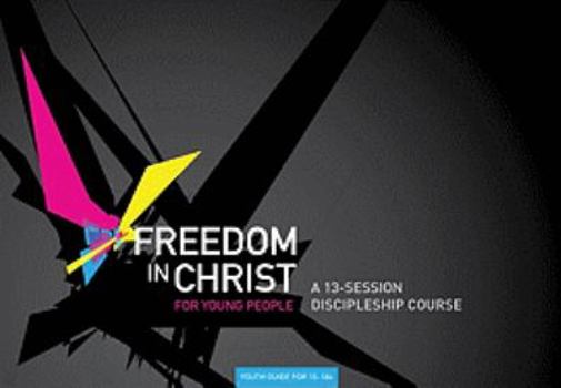 Paperback Freedom in Christ for Young People, Aged 15-18 Book
