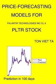 Paperback Price-Forecasting Models for Palantir Technologies Inc Cl A PLTR Stock Book