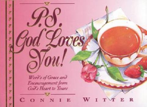 Paperback P.S. God Loves You: Words of Grace and Encouragement from God's Heart to Yours Book