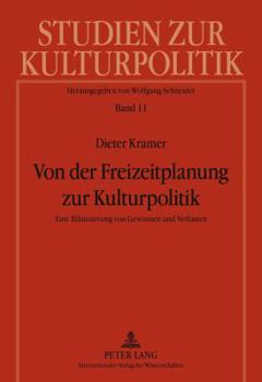 Von Der Freizeitplanung Zur Kulturpolitik: Eine Bilanzierung Von Gewinnen Und Verlusten
