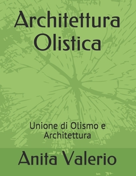 Paperback Architettura Olistica: Unione di Olismo e Architettura [Italian] Book