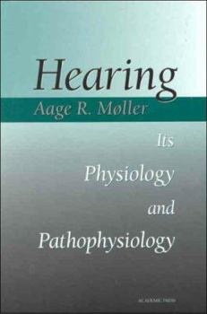 Hardcover Hearing: Its Physiology and Pathophysiology Book