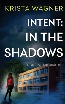 Paperback Intent: In the Shadows: A Mystery Suspense (Book #1) Book