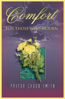 Paperback Comfort for Those Who Mourn Book