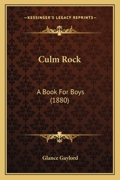 Culm Rock: A Book For Boys