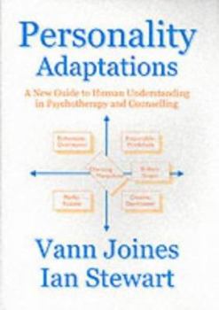 Paperback Personality Adaptations: A New Guide to Human Understanding in Psychotherapy and Counselling Book