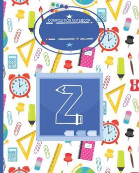 Paperback Composition Notebook Z: Monogrammed Initial Primary School Wide Ruled Notebook Book