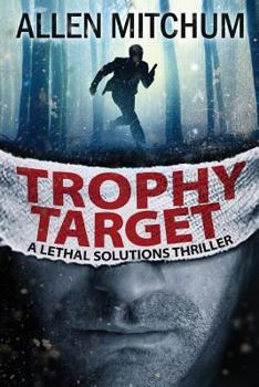 Paperback Trophy Target: A Lethal Solutions Thriller Book