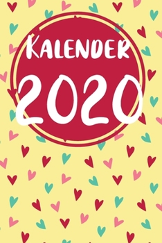 Kalender 2020: Kalender 2020- 120 Seiten; A5; Wochenaufteilung; Dieser schöne Kalender wird euch gut durch das Jahr 2020 bringen. Ihr bleibt durch die ... Pro Wochentag f (German Edition)