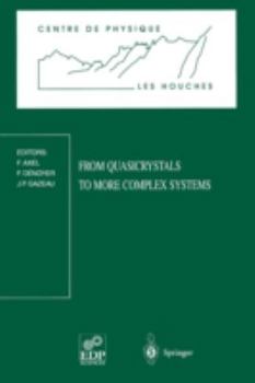 Paperback From Quasicrystals to More Complex Systems: Les Houches School, February 23 - March 6, 1998 Book