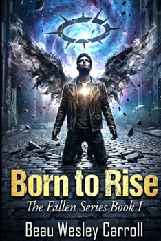 Paperback Born To Rise: The Fallen Series Book I Book
