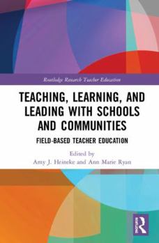 Hardcover Teaching Learning and Leading with Schools and Communities Book