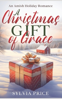 Paperback A Christmas Gift of Grace: An Amish Holiday Romance Book