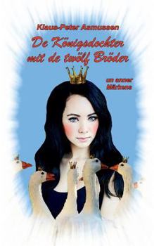 Paperback De Königsdochter mit de twölf Bröder: ... un anner Märkens [German] Book