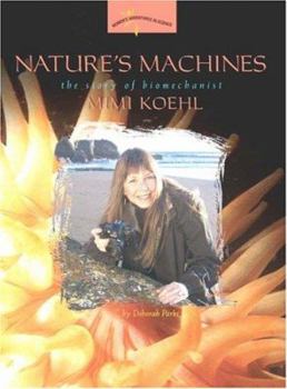 Paperback Nature's Machines: The Story of Biomechanist Mimi Koehl Book