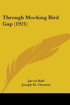 Paperback Through Mocking Bird Gap (1921) Book