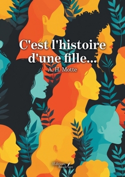 Paperback C'est l'histoire d'une fille... [French] Book