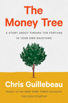 Hardcover The Money Tree: A Story about Finding the Fortune in Your Own Backyard Book