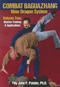 Paperback Combat Baguazhang: Nine Dragon System: Volume Two: Warrior Training & Applications Book