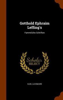 Hardcover Gotthold Ephraim Leffing's: Fammtliche Schriften Book