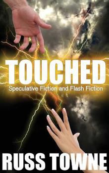 Hardcover Touched: Speculative and Flash Fiction Book