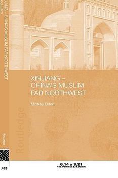 Paperback Xinjiang: China's Muslim Far Northwest Book