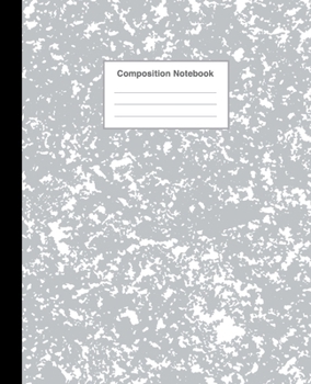 Composition Notebook: Gray - Marbled, College Ruled, 110 pages - Stylish Marble Journal Notebook perfect for School, Office, Writing or Work  (7.5 x 9.25 in)