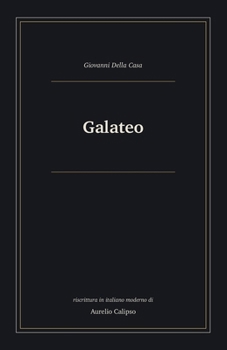 Galateo: Riscrittura in italiano moderno (Italian Edition)