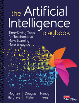 Spiral-bound The Artificial Intelligence Playbook: Time-Saving Tools for Teachers That Make Learning More Engaging Book