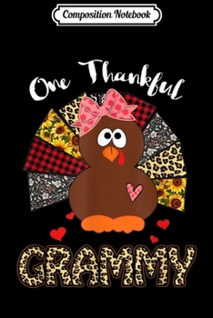 Paperback Composition Notebook: One Thankful Grammy Leopard Turkey Thanksgiving Grammy Gift Journal/Notebook Blank Lined Ruled 6x9 100 Pages Book