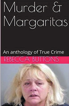 Paperback Murders & Margaritas An Anthology of True Crime Book