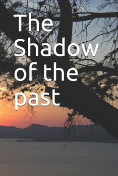 Paperback The Shadow of the past: 69 pages Book