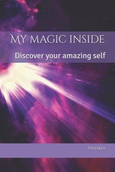 Paperback My magic inside: Discover your amazing self Book
