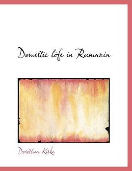 Paperback Domestic Life in Rumania Book