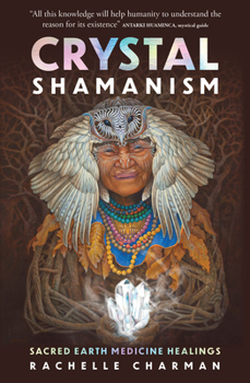 Paperback Crystal Shamanism: Sacred Earth Medicine Healings Book