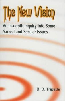 Hardcover The New Vision: An In-Depth Inquiry Into Some Sacred and Secular Issues Book