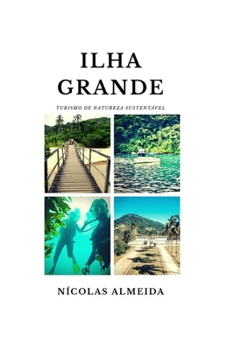 Paperback Ilha Grande: Turismo de Natureza Sustentável [Portuguese] Book