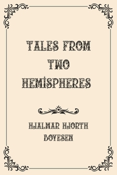 Tales from Two Hemispheres: Luxurious Edition