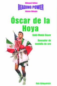 Library Binding Oscar de la Hoya: Gold-Medal Boxer / Boxeador de Medalla de Oro [Spanish] Book