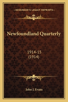 Paperback Newfoundland Quarterly: 1914-15 (1914) Book