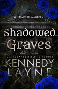 Shadowed Graves (The Graveside Mysteries) - Book #3 of the Graveside Mysteries
