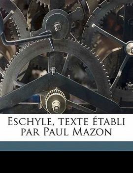 Paperback Eschyle, Texte ?tabli Par Paul Mazon [French] Book