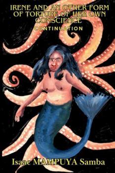 Paperback Irene and an Other Form of Torture of Her Own Conscience (Continuation) Book